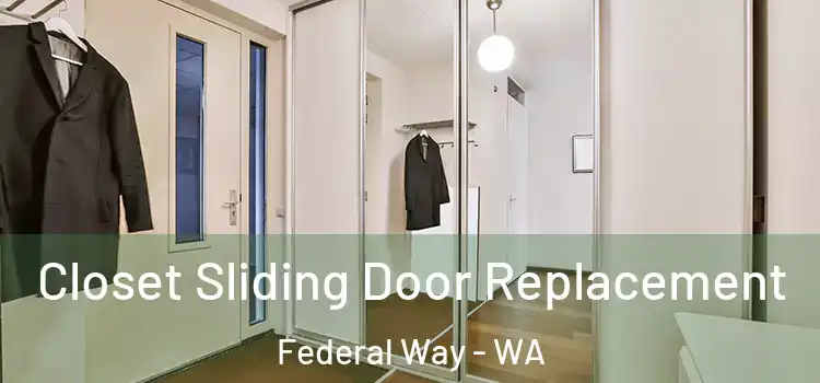Closet Sliding Door Replacement Federal Way - WA