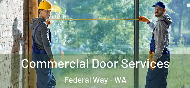 Commercial Door Services Federal Way - WA