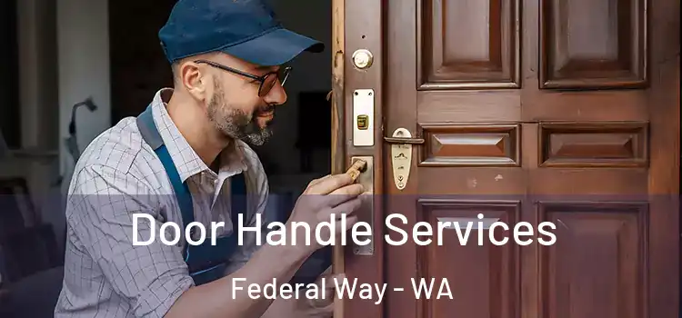 Door Handle Services Federal Way - WA