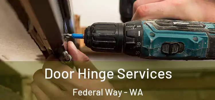 Door Hinge Services Federal Way - WA