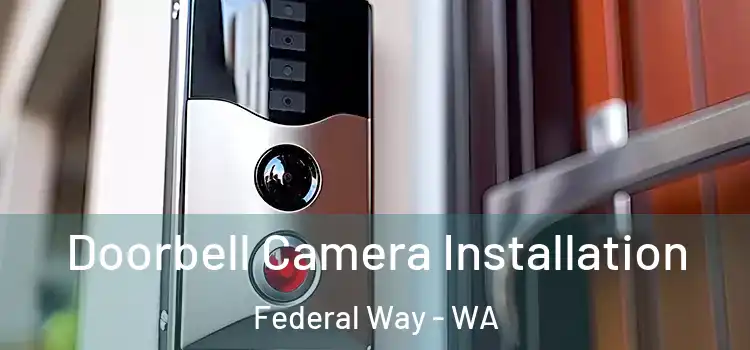  Doorbell Camera Installation Federal Way - WA