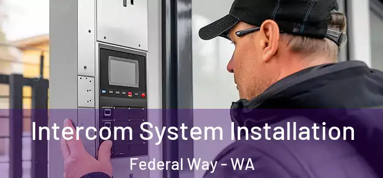Intercom System Installation Federal Way - WA