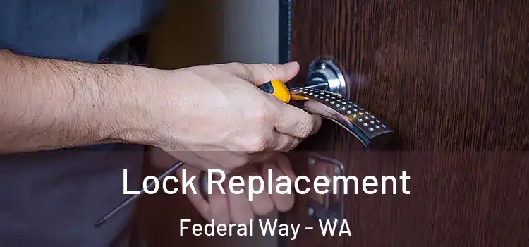 Lock Replacement Federal Way - WA