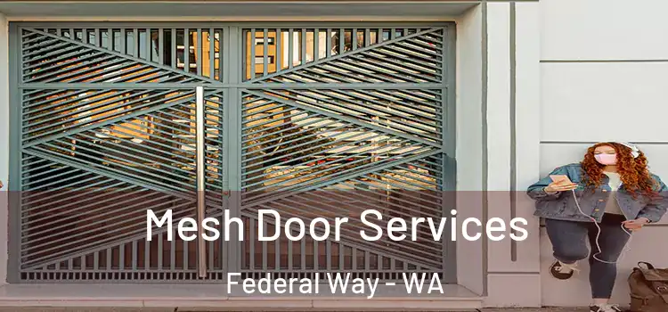 Mesh Door Services Federal Way - WA