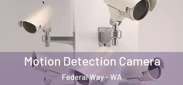  Motion Detection Camera Federal Way - WA