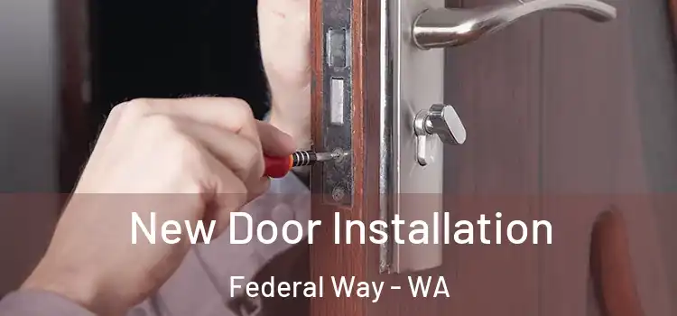  New Door Installation Federal Way - WA