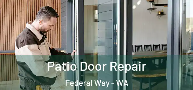 Patio Door Repair Federal Way - WA