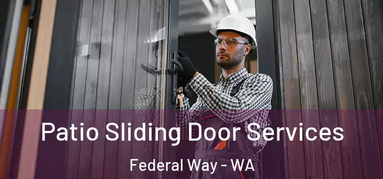 Patio Sliding Door Services Federal Way - WA