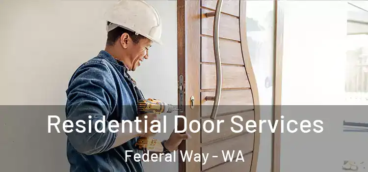 Residential Door Services Federal Way - WA