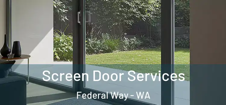 Screen Door Services Federal Way - WA