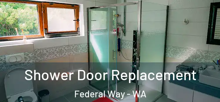 Shower Door Replacement Federal Way - WA