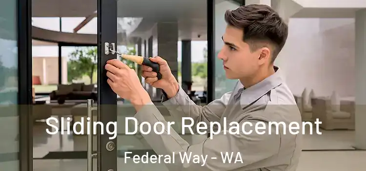 Sliding Door Replacement Federal Way - WA
