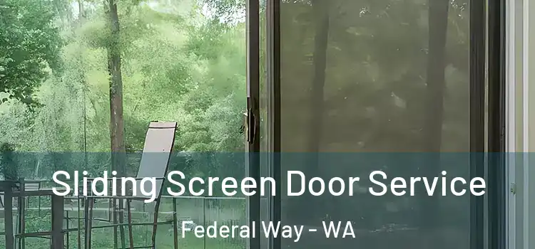 Sliding Screen Door Service Federal Way - WA
